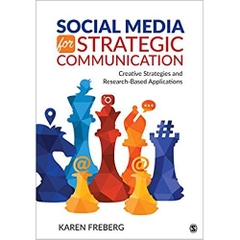 Social Media for Strategic Communication: Creative Strategies and Research-Based Applications 1st Edition
