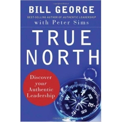 True North: Discover Your Authentic Leadership