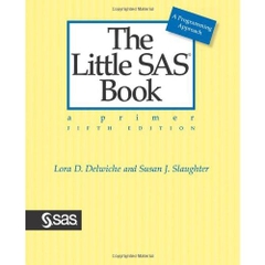 The Little SAS Book: A Primer, Fifth Edition