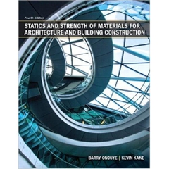 Statics and Strength of Materials for Architecture and Building Construction (4th Edition)