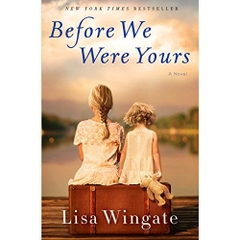 Before We Were Yours: A Novel