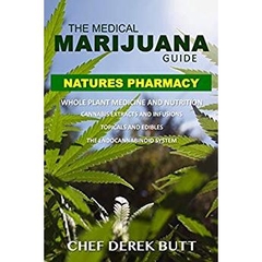 The Medical Marijuana Guide. NATURES PHARMACY: Whole Plant Medicine