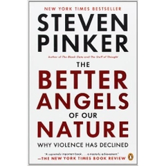 The Better Angels of Our Nature: Why Violence Has Declined