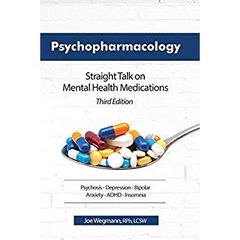 Psychopharmacology: Straight Talk on Mental Health Medications