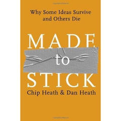 Made to Stick: Why Some Ideas Survive and Others Die