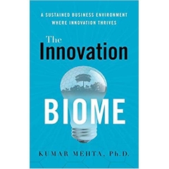 The Innovation Biome: A Sustained Business Environment Where Innovation Thrives