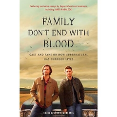 Family Don't End with Blood: Cast and Fans on How Supernatural Has Changed Lives
