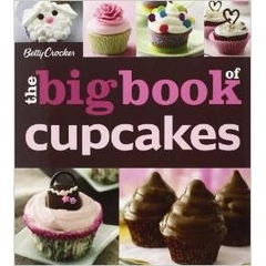 The Betty Crocker The Big Book of Cupcakes