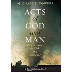Acts of God and Man: Ruminations on Risk and Insurance