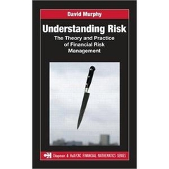 Understanding Risk: The Theory and Practice of Financial Risk Management