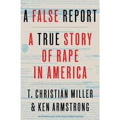 A False Report: A True Story of Rape in America