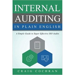 Internal Auditing in Plain English: A Simple Guide to Super Effective ISO Audits