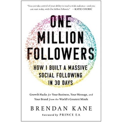 One Million Followers: How I Built a Massive Social Following in 30 Days