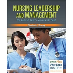 Nursing Leadership and Management for Patient Safety and Quality Care 1st Edition