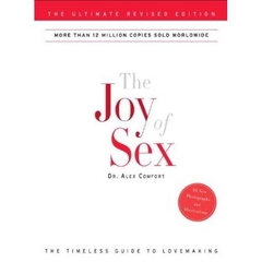 The Joy of Sex: The Ultimate Revised Edition