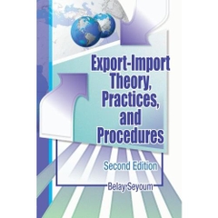 Export-Import Theory, Practices, and Procedures, 2nd Edition