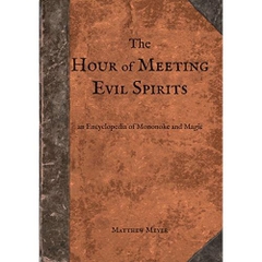 The Hour of Meeting Evil Spirits: An Encyclopedia of Mononoke and Magic