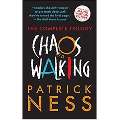 Chaos Walking: The Complete Trilogy