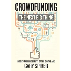 Crowdfunding: The Next Big Thing