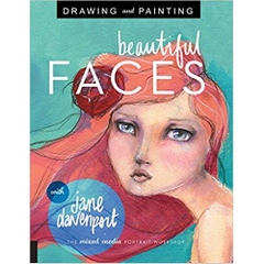 Drawing and Painting Beautiful Faces: A Mixed-Media Portrait Workshop