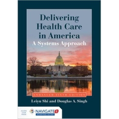 Delivering Health Care In America: A Systems Approach