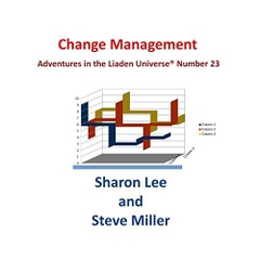 Change Management (Adventures in the Liaden Universe® Book 23)