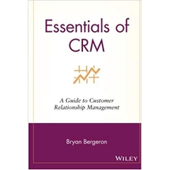 Essentials of CRM: A Guide to Customer Relationship Management (Essentials Series)