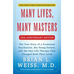 MANY LIVES, MANY MASTERS - 20TH ANNIVERSARY EDITION - With a New Afterword by the Author