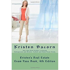 Kristen's Real Estate Exam Pass Book: New York State Real Estate Licensing, School and State, Salesperson and Broker