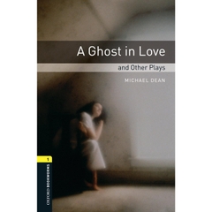 A Ghost in Love and Other Plays (Bookworms Library: Stage 1) with Audio CD