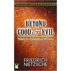 Beyond Good and Evil: Prelude to a Philosophy of the Future