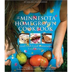 The Minnesota Homegrown Cookbook: Local Food, Local Restaurants, Local Recipes