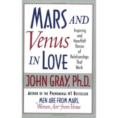 Mars and Venus in Love: Inspiring and Heartfelt Stories of Relationships That Work