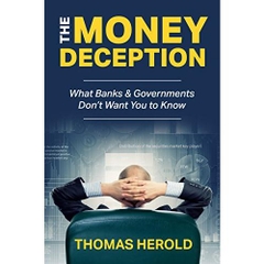 The Money Deception - What Banks & Governments Don't Want You to Know