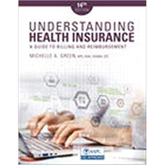 Understanding Health Insurance: A Guide to Billing and Reimbursement 14th Edition