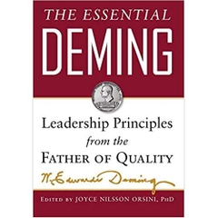 The Essential Deming: Leadership Principles from the Father of Quality