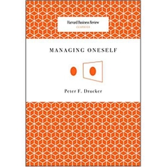 Managing Oneself (Harvard Business Review Classics) 1st Edition