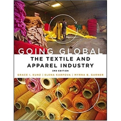 Going Global: The Textile and Apparel Industry 3rd Edition