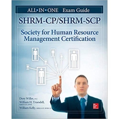 SHRM-CP/SHRM-SCP Certification All-in-One Exam Guide