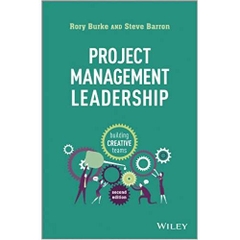 Project Management Leadership: Building Creative Teams 2nd Edition