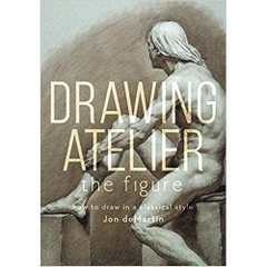 Drawing Atelier - The Figure: How to Draw in a Classical Style
