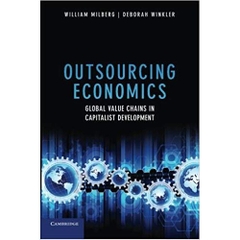 Outsourcing Economics: Global Value Chains in Capitalist Development