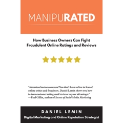 Manipurated: How Business Owners Can Fight Fraudulent Online Ratings and Reviews