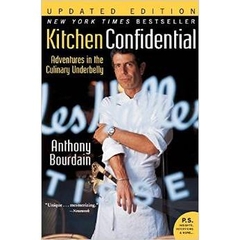 Kitchen Confidential Updated Edition: Adventures in the Culinary Underbelly (P.S.)