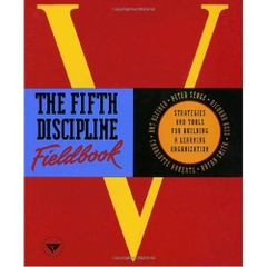 The Fifth Discipline Fieldbook: Strategies and Tools for Building a Learning Organization