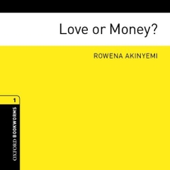 Love or Money? (The Oxford Bookworms Library Stage 1 :400 Headwords) (Book with Audio)