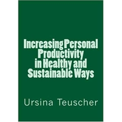 Increasing Personal Productivity in Healthy and Sustainable Ways