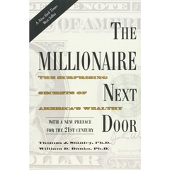 The Millionaire Next Door: The Surprising Secrets of America's Wealthy