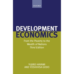 Development Economics: From the Poverty to the Wealth of Nations