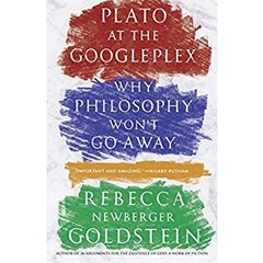 Plato at the Googleplex: Why Philosophy Won't Go Away